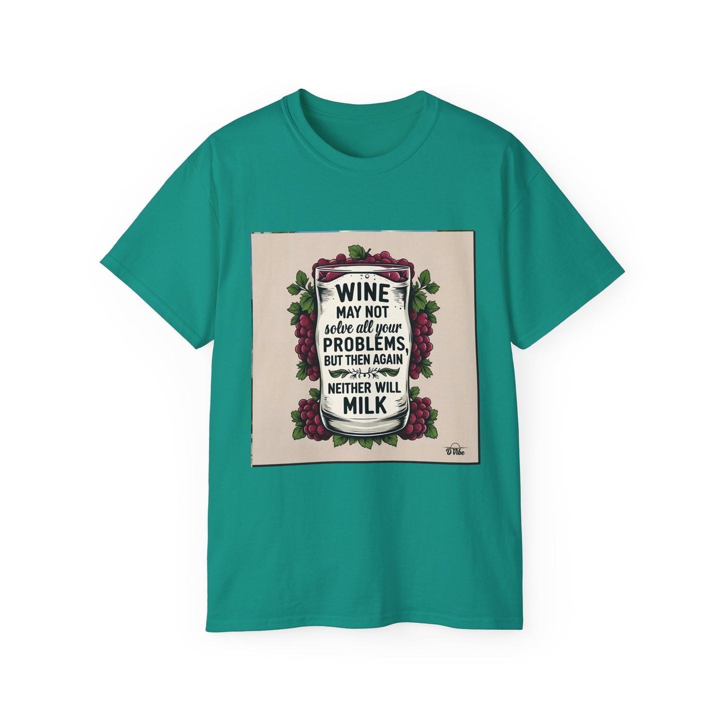 Wine May Not Solve Your Problem, Neither Milk - Funny Wine Quote Unisex Tee, Perfect Gift for Wine Lovers, Casual Wear, Birthday Gifts, Relaxed Style