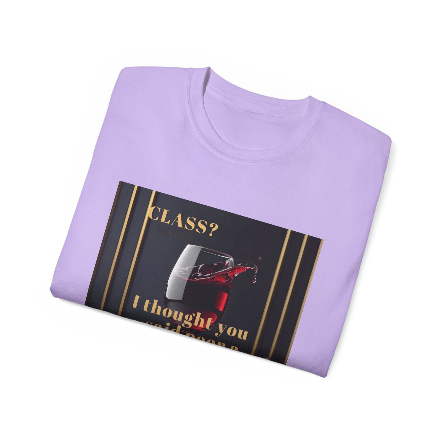 Wine Class Poor Glass - Humor Tee, Funny T-shirt for Wine Lovers, Gift for Hostess, Trendy Unisex Tee, Casual Daywear, Party Outfit