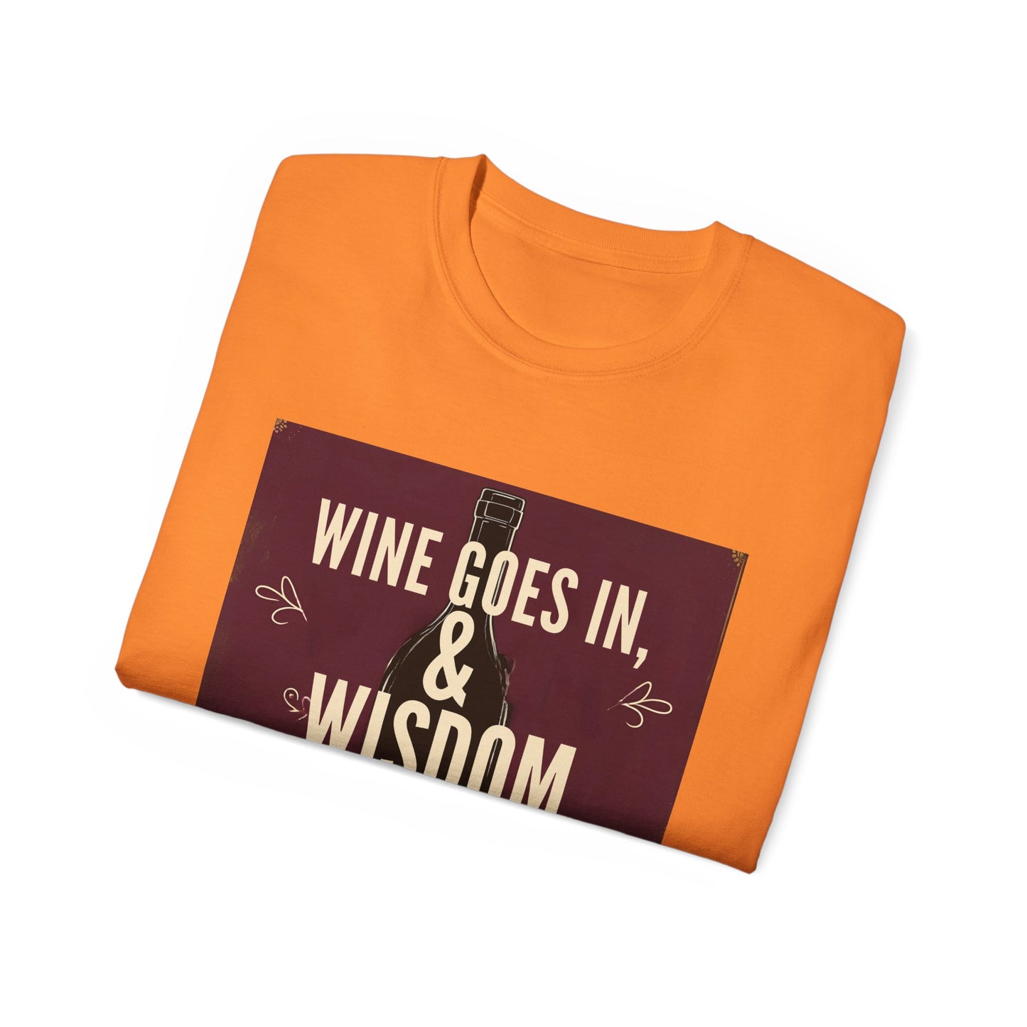 Wine Goes In Wisdom Comes Out - Wine Wisdom Unisex Tee - Perfect Gift for Wine Lovers, Cozy Night In, Wine Themed Party, Funny Quote Shirt, Summer Essential