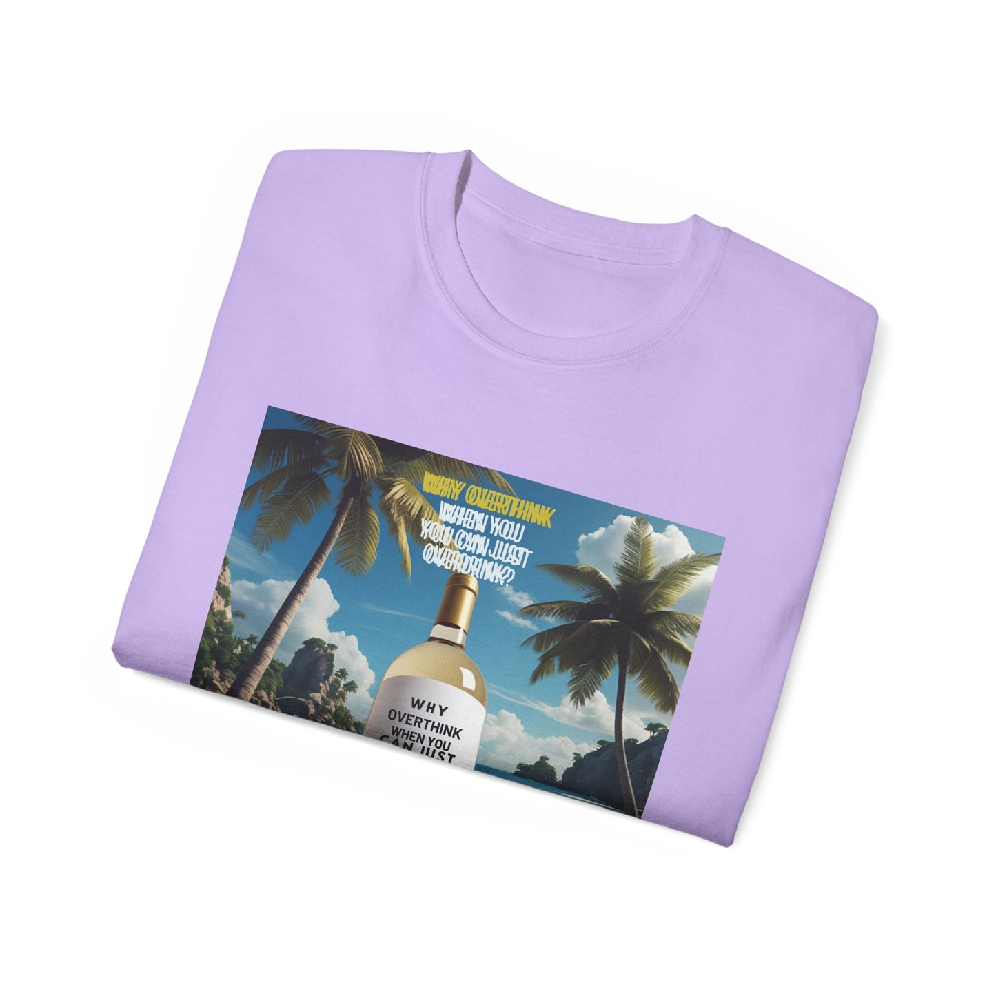 Why Overthink When You Can Just Overdrink - Tropical Vibe T-Shirt for Beach Lovers, Summer Vacation Tee, Funny Beach Graphic Shirt, Gift for Travel Enthusiasts, Relaxation Apparel