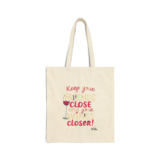 Keep Your Friends Close and Your Wines Colser - Chic Wine Lover's Tote Bag, Funny Gift for Friends, Wine Tote, Summer Beach Bag, Eco-Friendly Shopping Bag