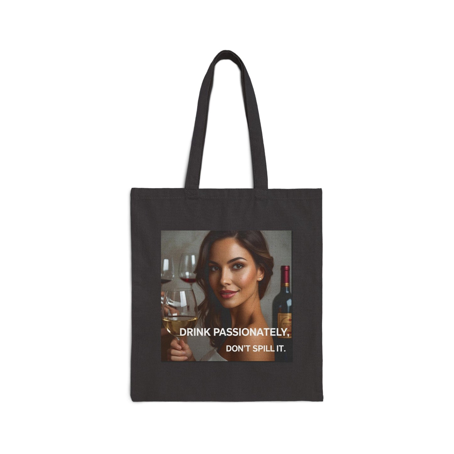 Drink Passionately, Don't Spill It - Wine Lovers Canvas Tote Bag - Eco-Friendly Shopper, Gift for Wine Enthusiasts, Grocery Bag, Beach Tote, Wine Party Favor