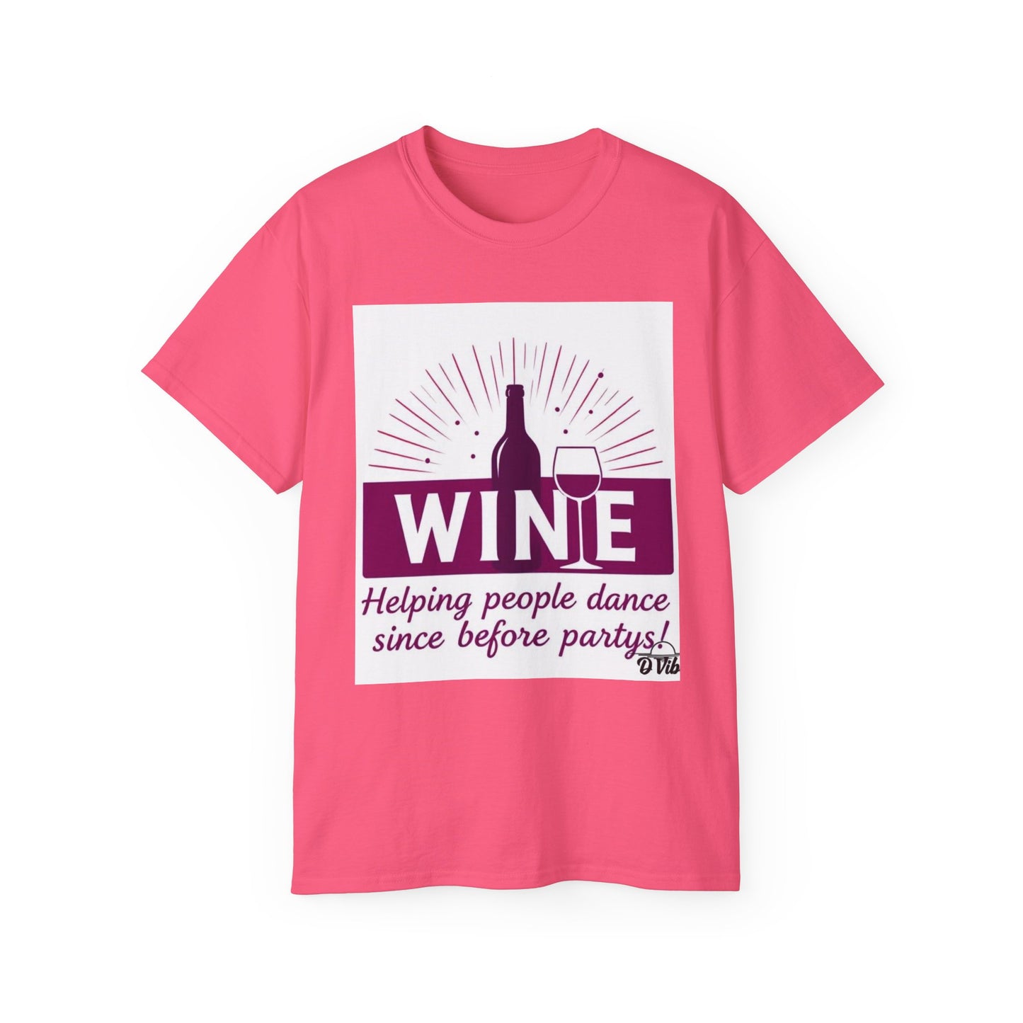 Wine Party - Wine Lover Unisex Ultra Cotton Tee - Fun Party Shirt, Gift for Wine Enthusiasts, Perfect for Birthdays, Holidays, Winery Tours