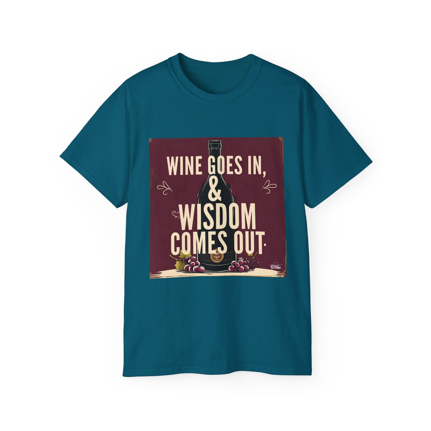 Wine Goes In Wisdom Comes Out - Wine Wisdom Unisex Tee - Perfect Gift for Wine Lovers, Cozy Night In, Wine Themed Party, Funny Quote Shirt, Summer Essential