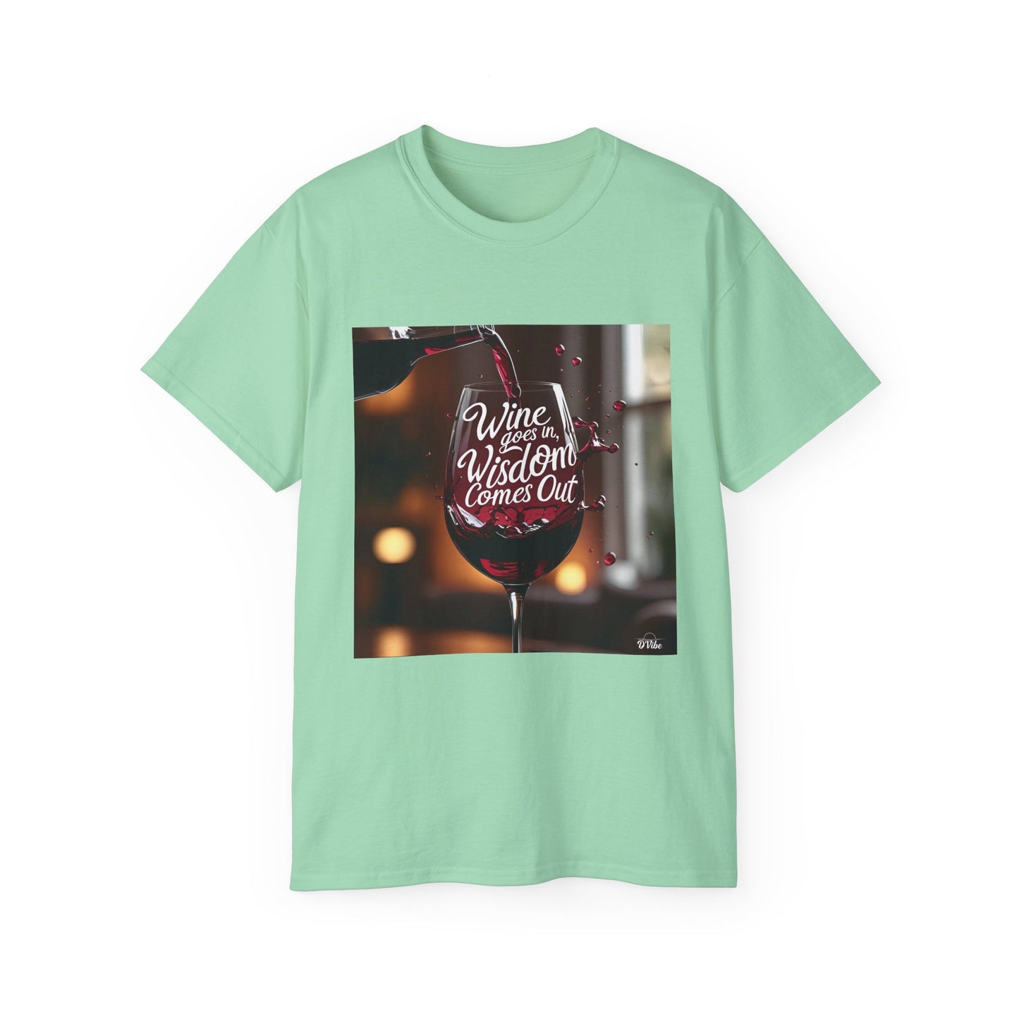 Wine Goes In Wisdom Comes Out - Wine & Wisdom Unisex Tee, Funny T-Shirt for Wine Lovers, Gift for Friends, Casual Wear, Cozy Humor Shirt