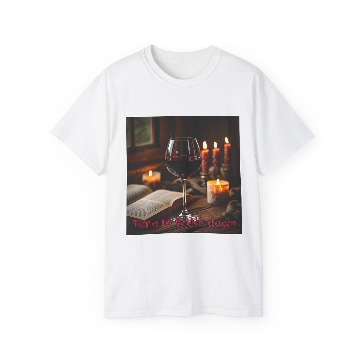 Time to Wine Down - Cozy Wine Lover Tee | Unisex Ultra Cotton T-Shirt, Perfect for Wine Enthusiasts, Gifting, Wine Nights, Cozy Gatherings, Celebrations