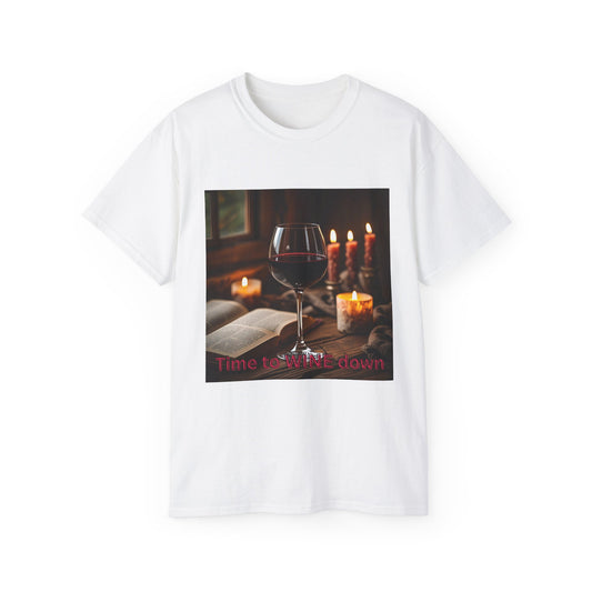 Time to Wine Down - Cozy Wine Lover Tee | Unisex Ultra Cotton T-Shirt, Perfect for Wine Enthusiasts, Gifting, Wine Nights, Cozy Gatherings, Celebrations