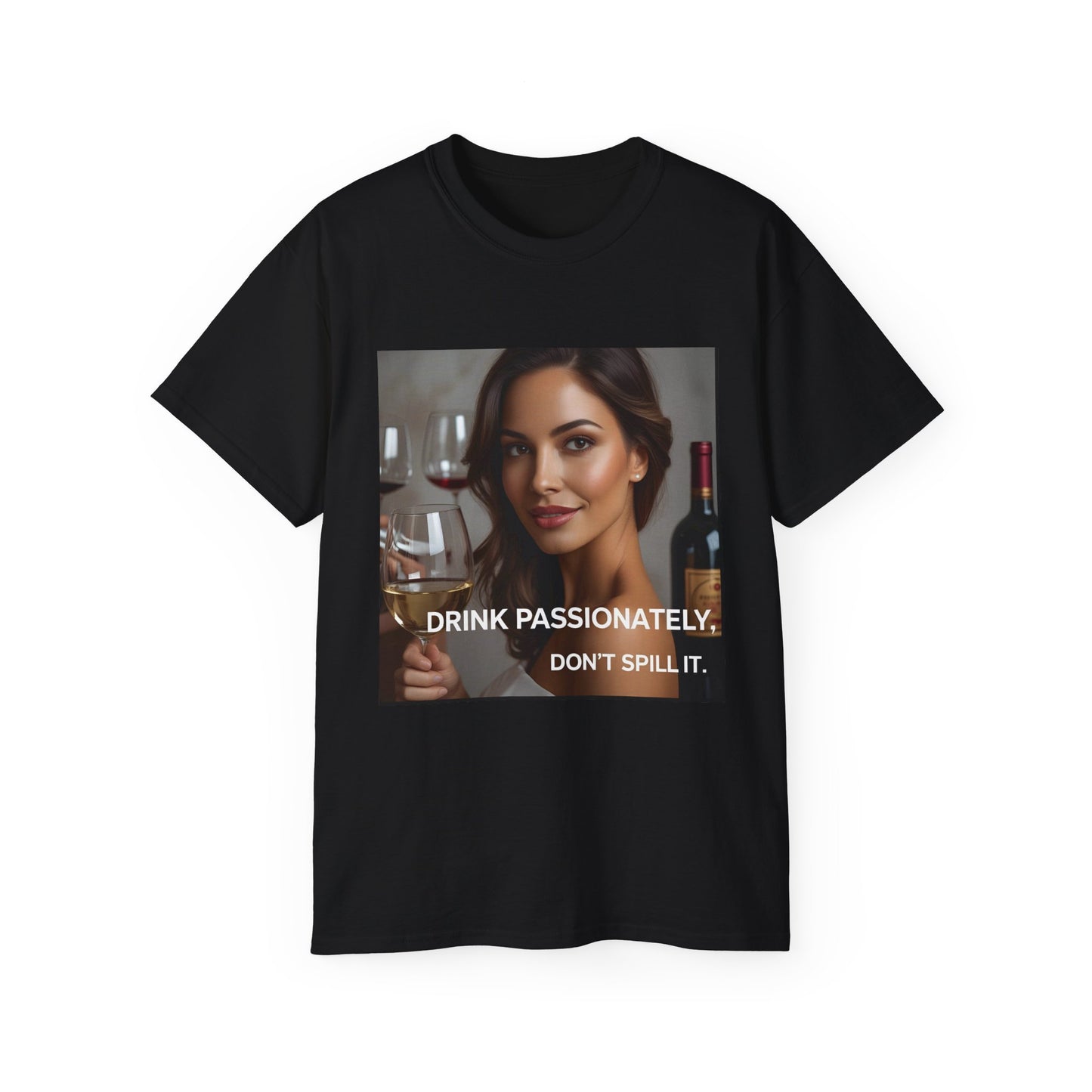 Drink Passionately Unisex Cotton Tee, Funny Wine Lover Shirt, Perfect for Wine Lovers, Gift for Her, Casual Party Wear