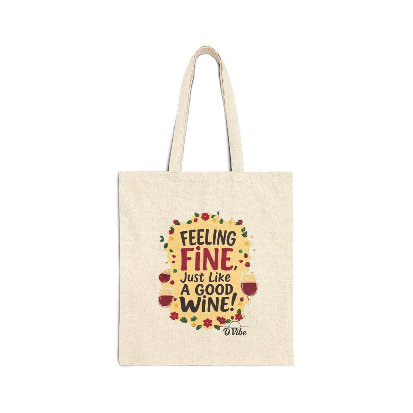 Feeling Fine Just Like  A Good Wine Tote Bag, Reusable Cotton Tote, Gift for Wine Lovers, Eco-Friendly Shopping Bag, Perfect for Parties & Events