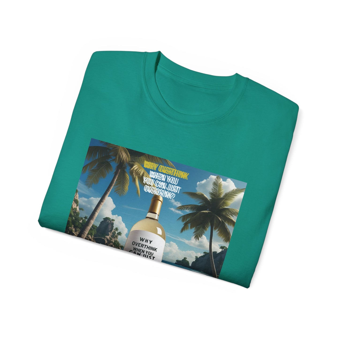 Why Overthink When You Can Just Overdrink - Tropical Vibe T-Shirt for Beach Lovers, Summer Vacation Tee, Funny Beach Graphic Shirt, Gift for Travel Enthusiasts, Relaxation Apparel