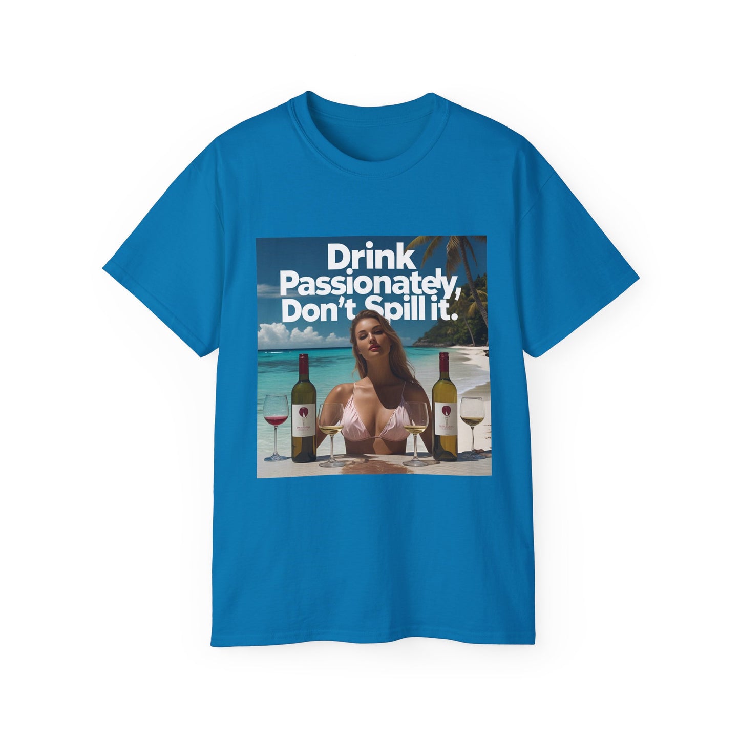 Drink Passionately Tee, Funny T-Shirt, Unisex Cotton Shirt, Gift for Wine Lovers, Casual Summer Top, Beachwear