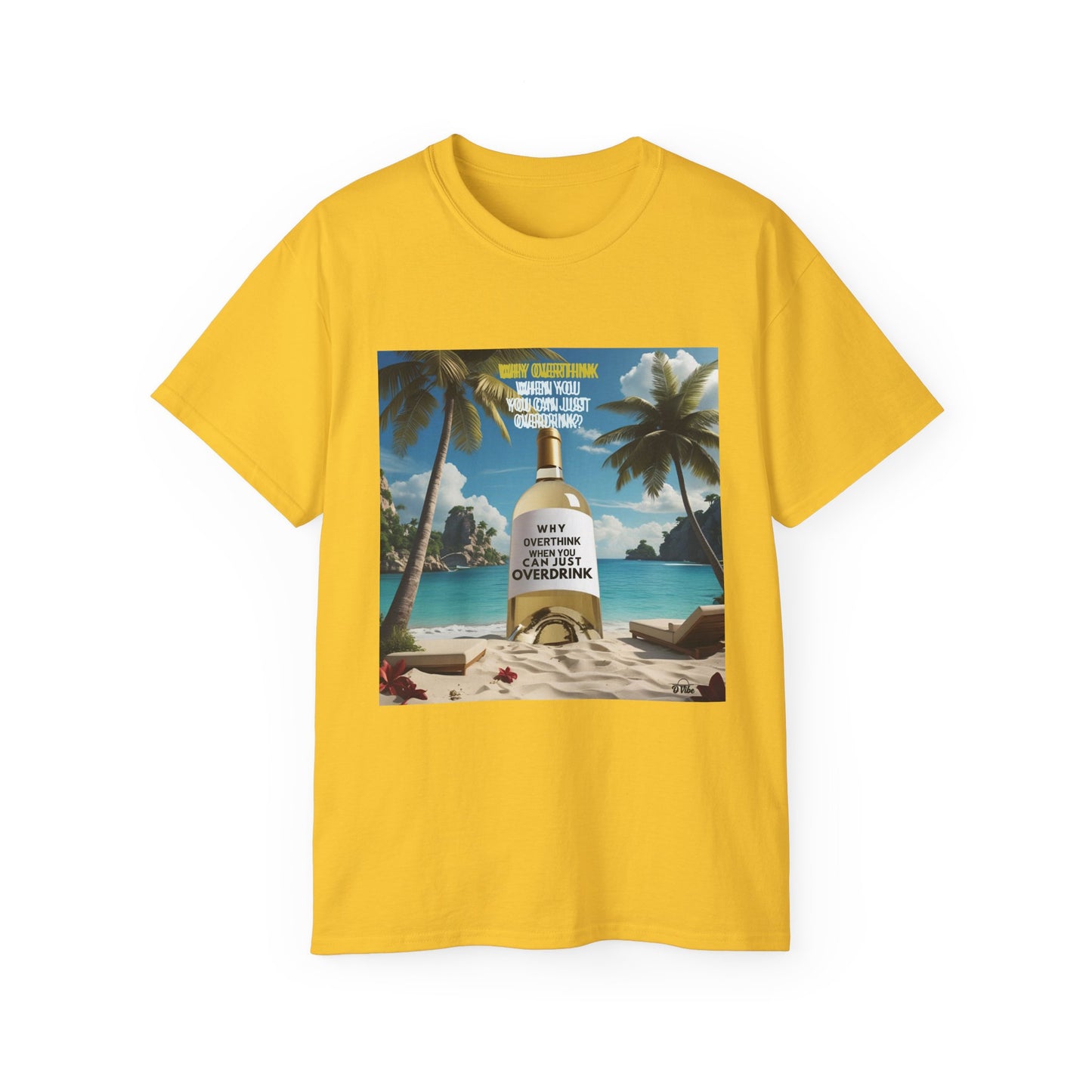 Why Overthink When You Can Just Overdrink - Tropical Vibe T-Shirt for Beach Lovers, Summer Vacation Tee, Funny Beach Graphic Shirt, Gift for Travel Enthusiasts, Relaxation Apparel