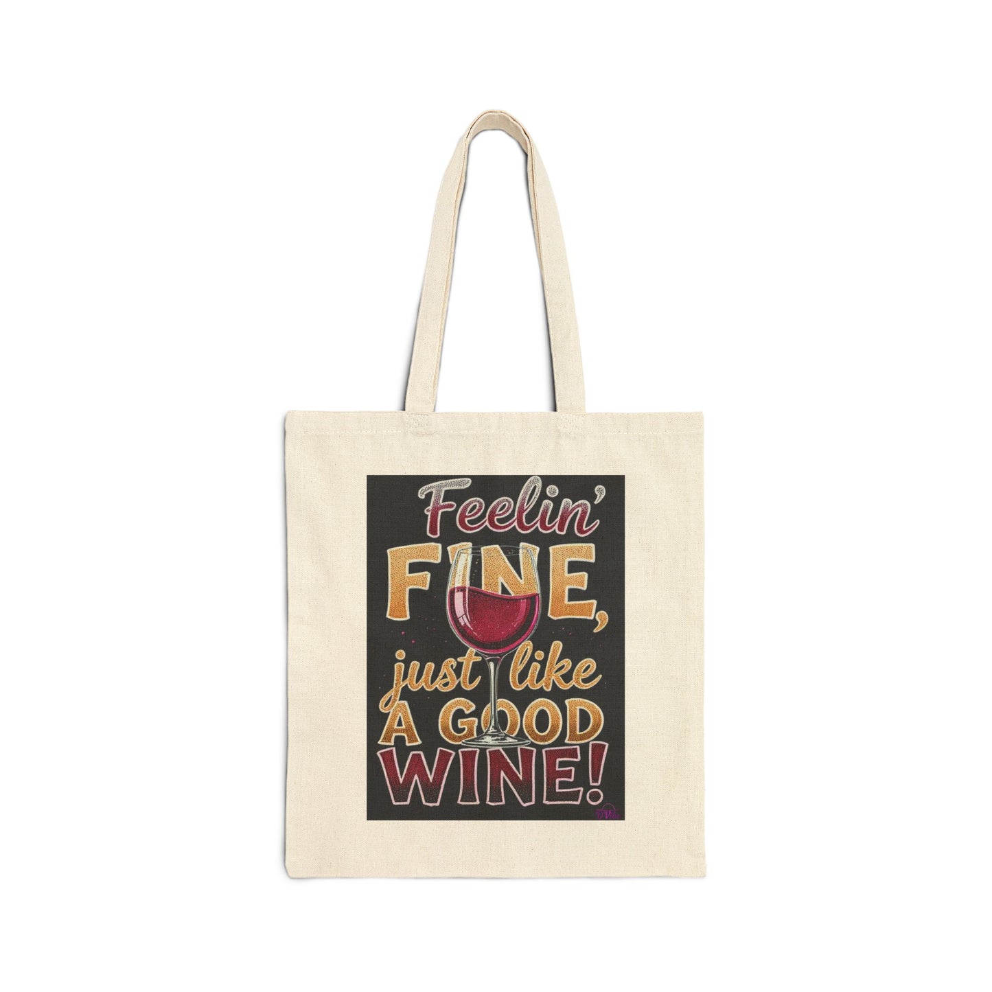 Feeling Fine Just Like A Good Wine Tote Bag - Perfect for Wine Lovers, Gift for Wine Enthusiasts, Eco-Friendly Shopping Bag, Fun Wine Gift