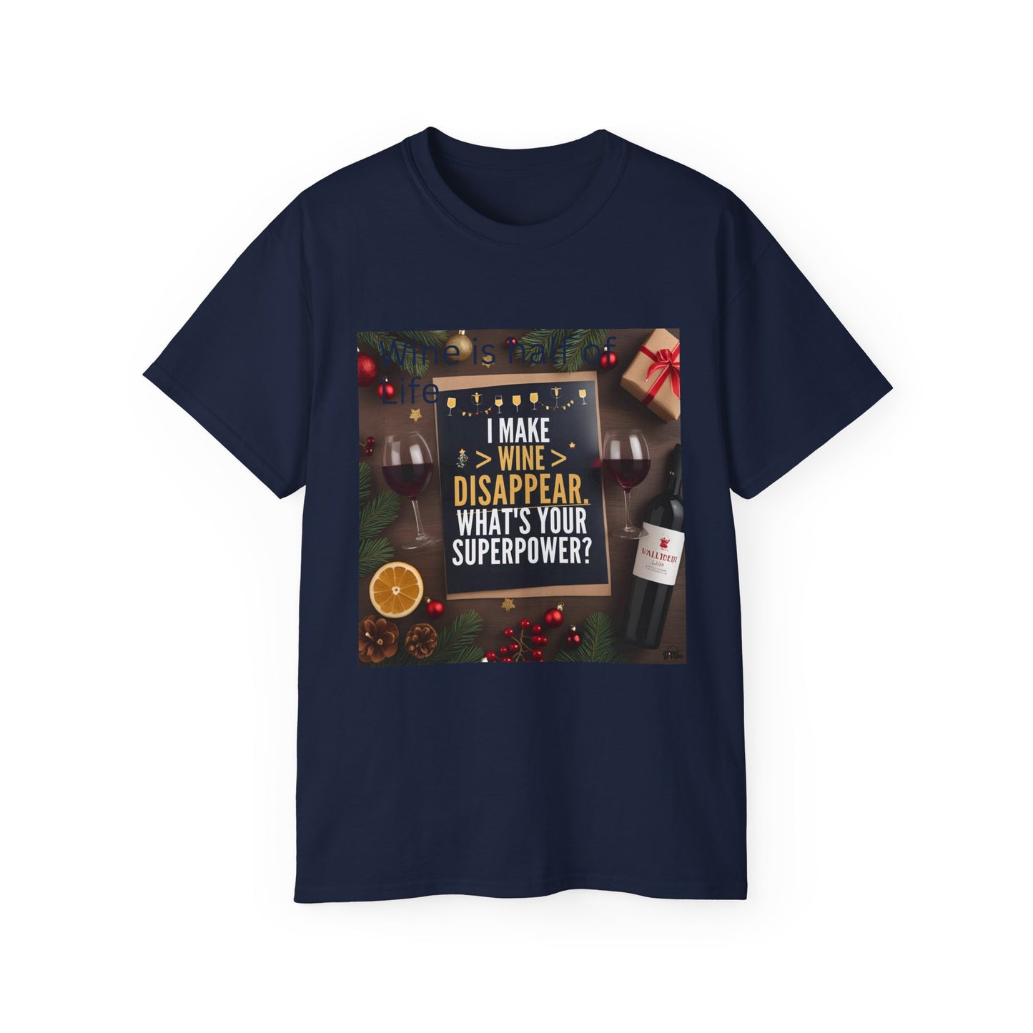 I Make Wine Disappear, What's Your Superpower - Fun Wine Superpower Tee, Gift for Wine Lovers, Funny T-Shirt, Casual Wear, Party Humor Shirt