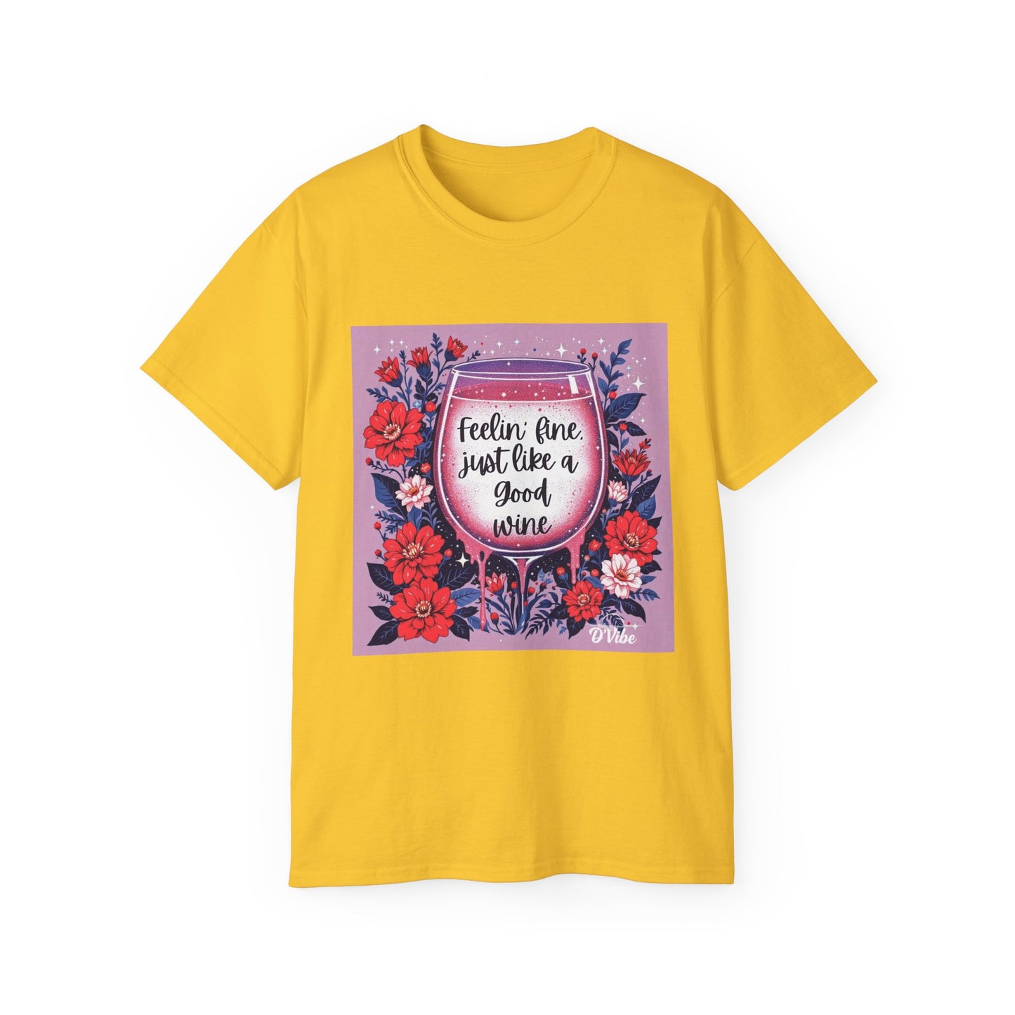 Feeling Fine Just Like  A Good WIne - Graphic Tee, Unisex Ultra Cotton Shirt, Wine Lover Gift, Summer Essentials, Casual Wear T-Shirt