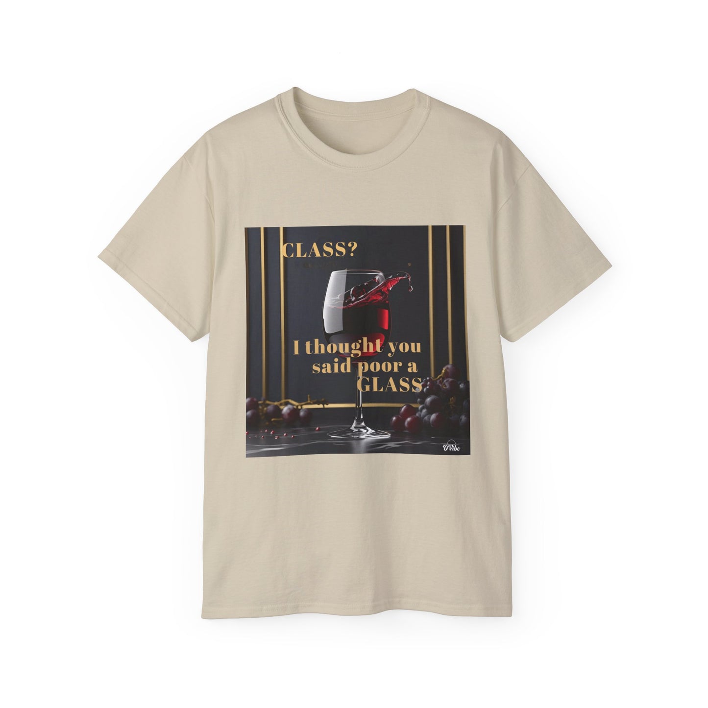 Wine Class Poor Glass - Humor Tee, Funny T-shirt for Wine Lovers, Gift for Hostess, Trendy Unisex Tee, Casual Daywear, Party Outfit