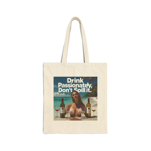 Drink Passionately Cotton Canvas Tote Bag, Eco-Friendly Tote, Beach Bag, Wine Lover Gift, Reusable Shopping Tote, Funny Grocery Bag