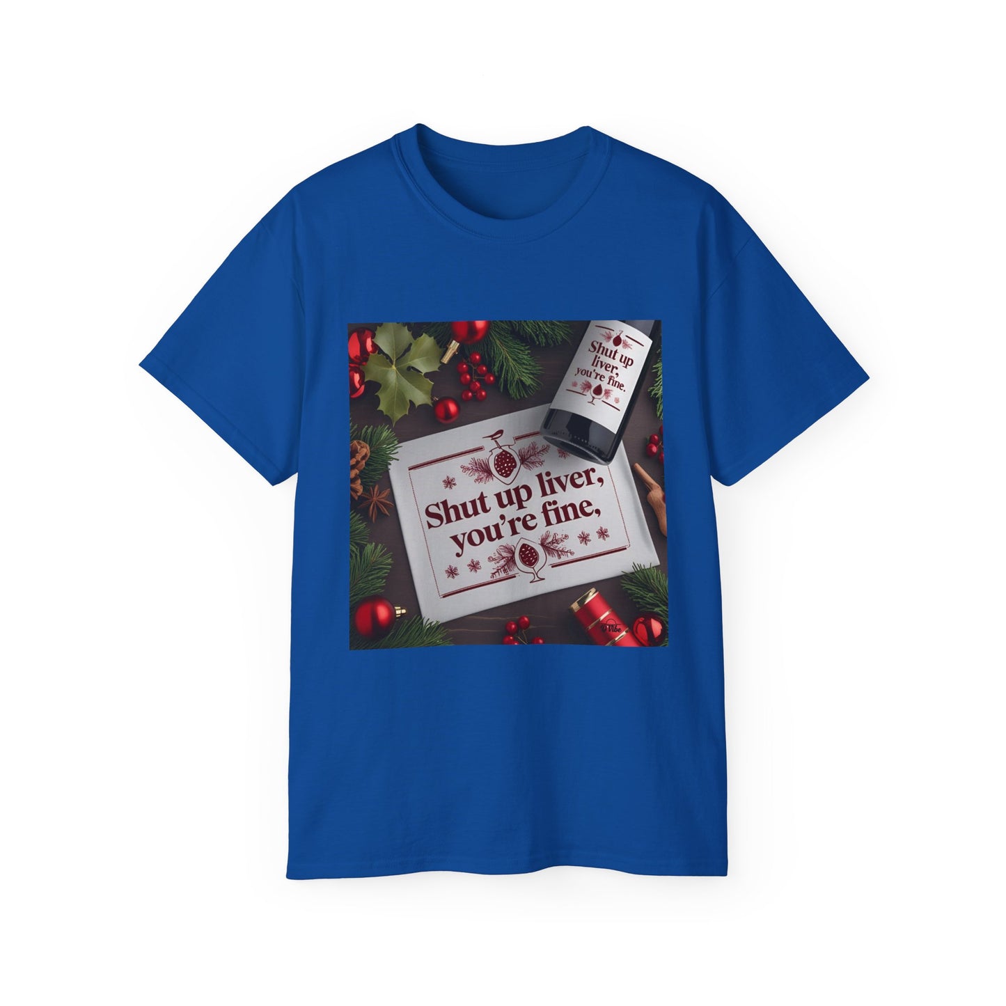 Funny Holiday Tee - Shut Up Liver, You're Fine, Unisex Cotton T-Shirt, Gift for Drink Lovers, Party Wear, Humor Shirt, Casual Top