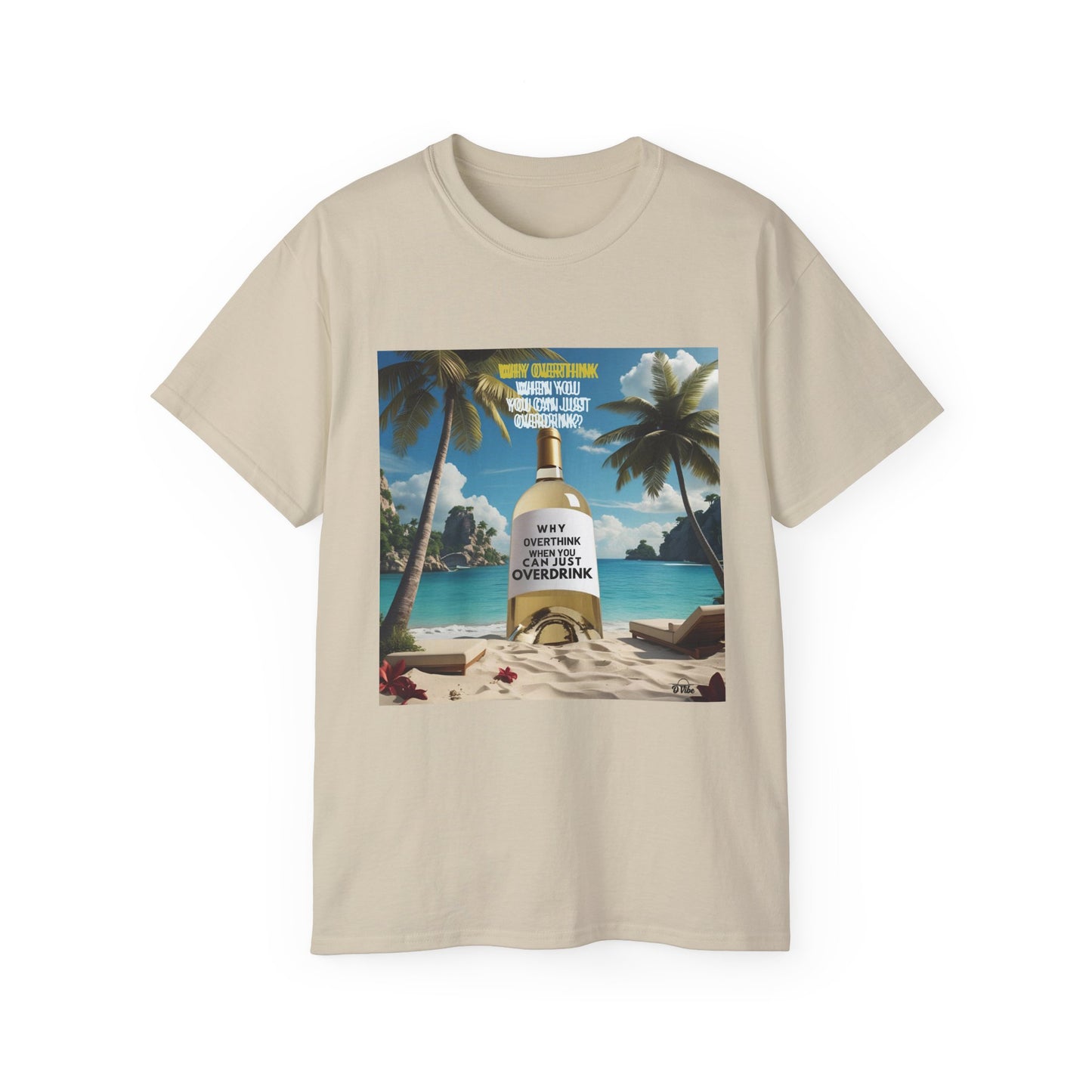 Why Overthink When You Can Just Overdrink - Tropical Vibe T-Shirt for Beach Lovers, Summer Vacation Tee, Funny Beach Graphic Shirt, Gift for Travel Enthusiasts, Relaxation Apparel
