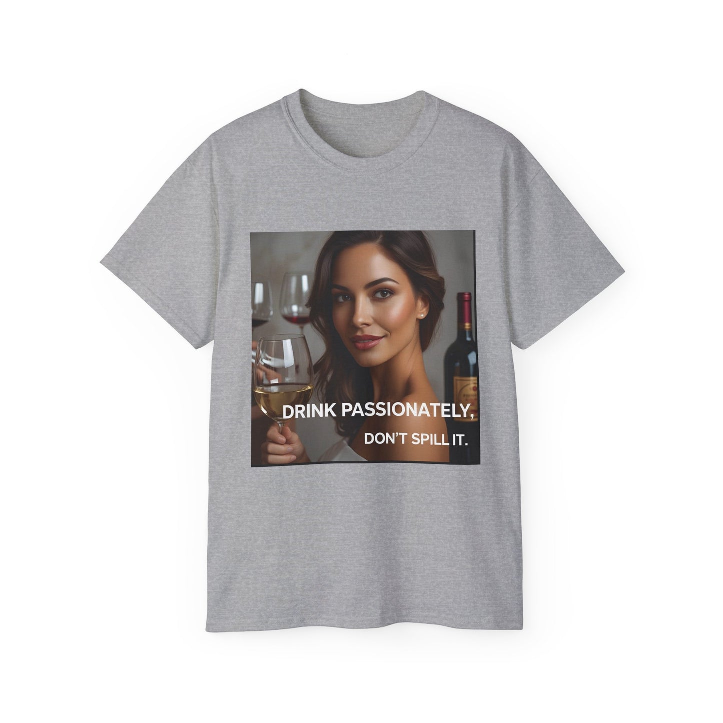 Drink Passionately Unisex Cotton Tee, Funny Wine Lover Shirt, Perfect for Wine Lovers, Gift for Her, Casual Party Wear