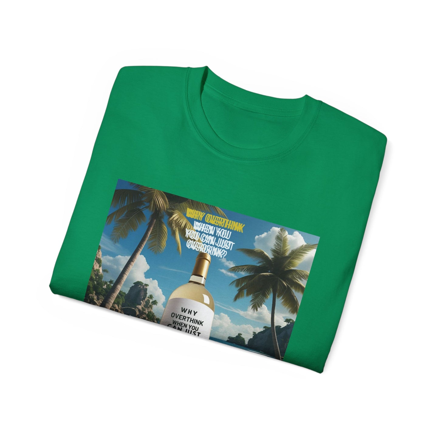 Why Overthink When You Can Just Overdrink - Tropical Vibe T-Shirt for Beach Lovers, Summer Vacation Tee, Funny Beach Graphic Shirt, Gift for Travel Enthusiasts, Relaxation Apparel