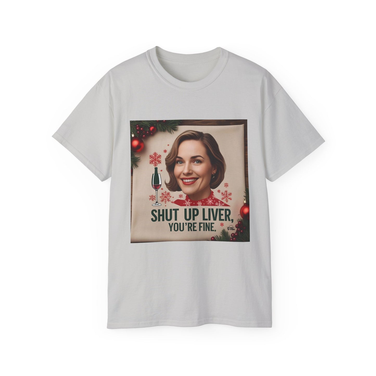 Shut Up Liver, You're Fine - Funny Holiday Unisex Tee, Christmas Gift, Alcohol Humor Shirt, Party Wear, Casual Outfit