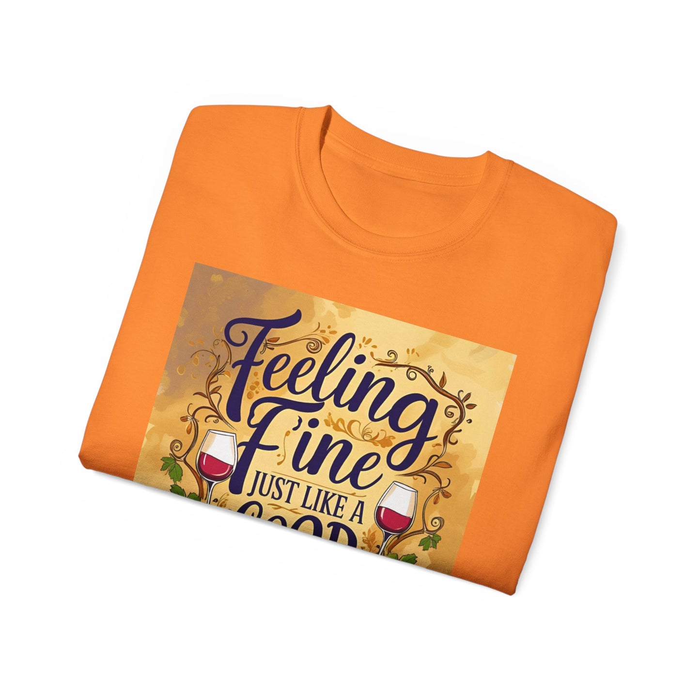 Feeling Fine Wine Unisex Tee, Wine Lover Shirt, Gift for Sommelier, Casual Wear, Funny Wine T-Shirt, Celebration Apparel