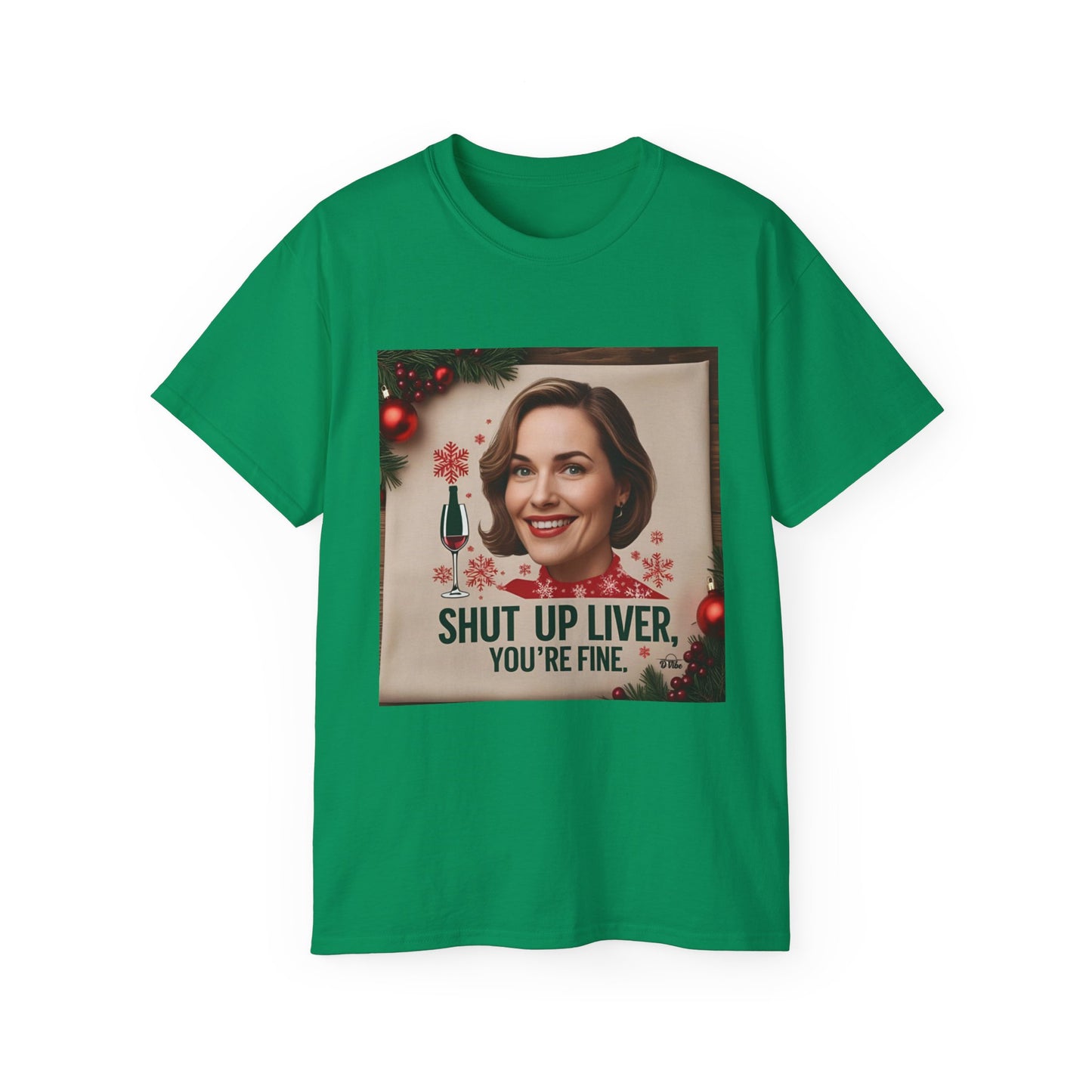 Shut Up Liver, You're Fine - Funny Holiday Unisex Tee, Christmas Gift, Alcohol Humor Shirt, Party Wear, Casual Outfit