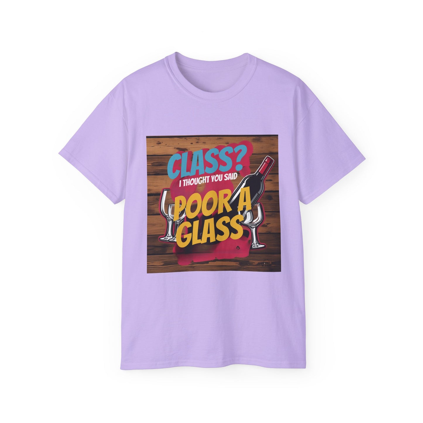 Wine Class Poor Glass - Funny Wine Lover's Tee, Gift for Wine Enthusiasts, Humor Shirt for Celebrations, Unisex T-Shirt for Parties, Casual Wear