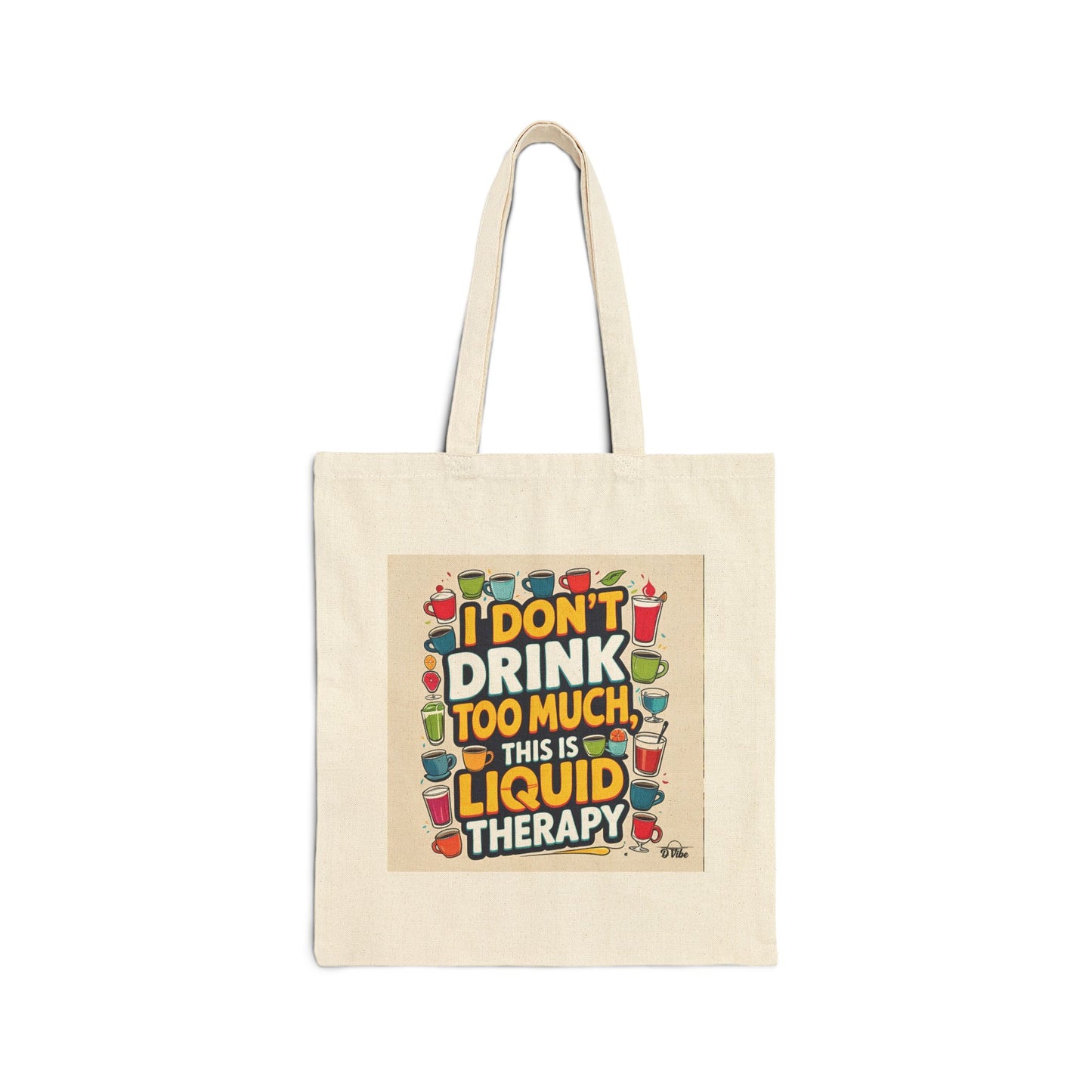I Don't Drink Too Much - Wine Lovers Canvas Tote Bag - Eco-Friendly Shopper, Gift for Wine Enthusiasts, Grocery Bag, Beach Tote, Wine Party Favor
