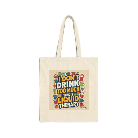 I Don't Drink Too Much - Wine Lovers Canvas Tote Bag - Eco-Friendly Shopper, Gift for Wine Enthusiasts, Grocery Bag, Beach Tote, Wine Party Favor