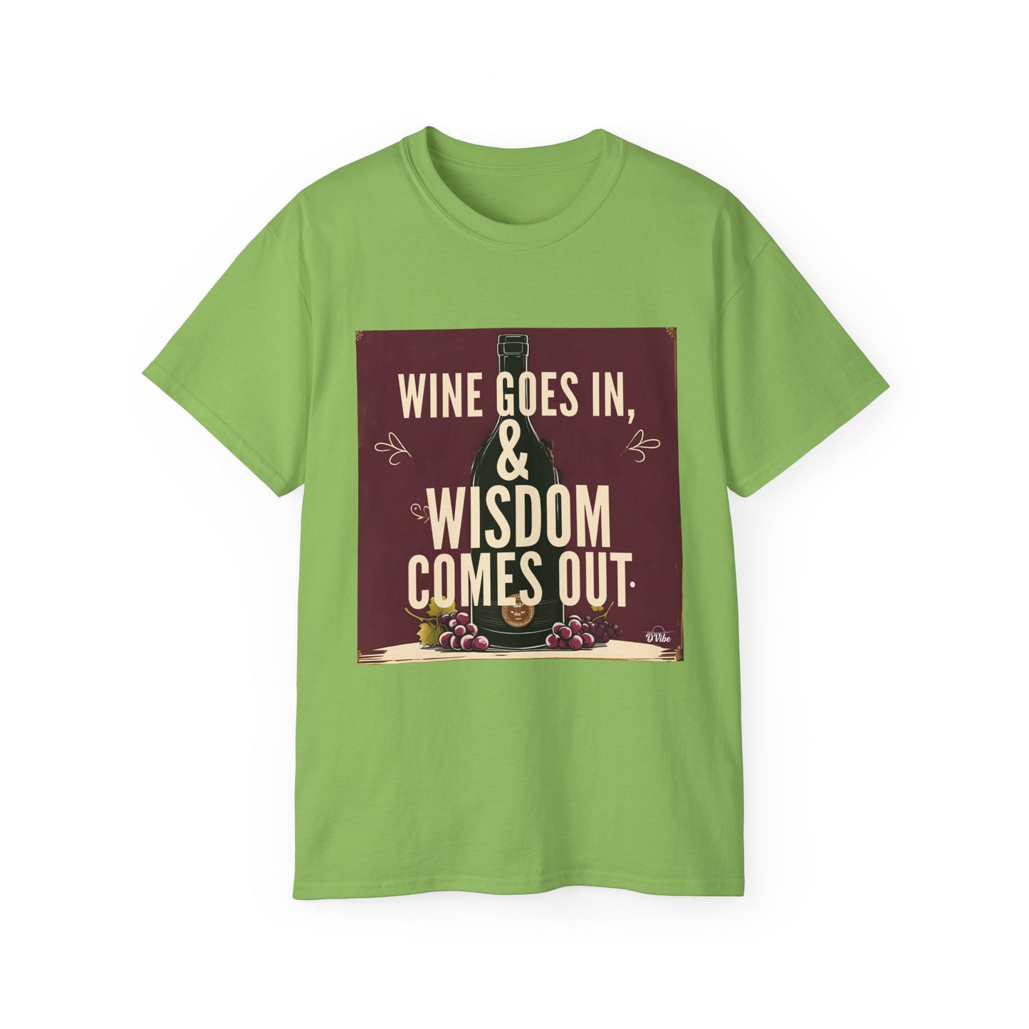 Wine Goes In Wisdom Comes Out - Wine Wisdom Unisex Tee - Perfect Gift for Wine Lovers, Cozy Night In, Wine Themed Party, Funny Quote Shirt, Summer Essential
