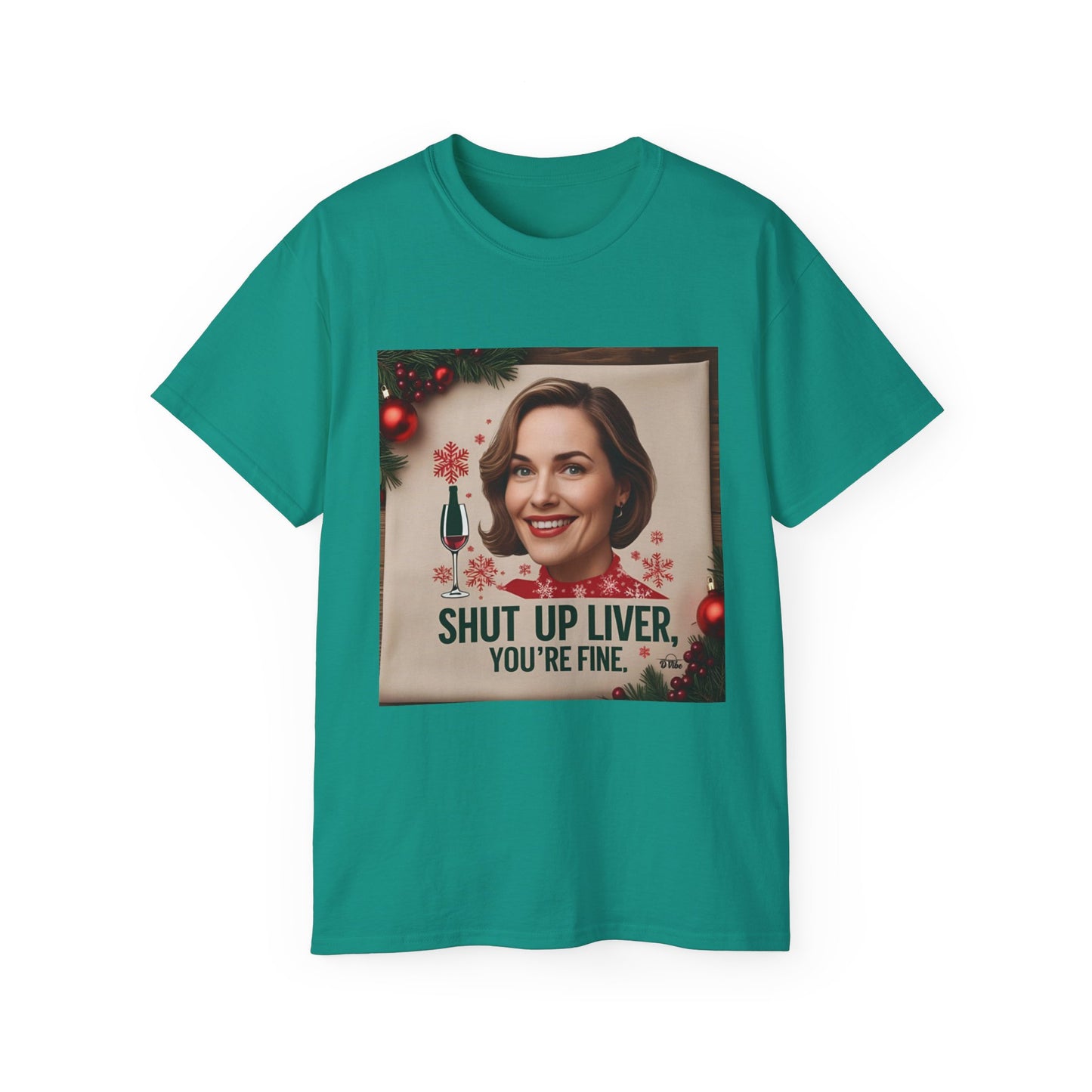 Shut Up Liver, You're Fine - Funny Holiday Unisex Tee, Christmas Gift, Alcohol Humor Shirt, Party Wear, Casual Outfit