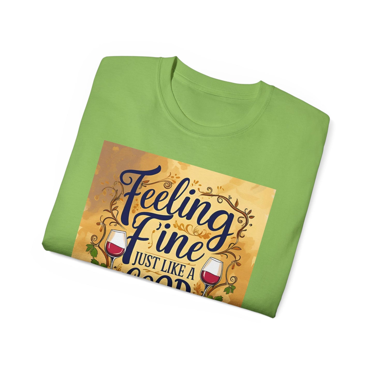Feeling Fine Wine Unisex Tee, Wine Lover Shirt, Gift for Sommelier, Casual Wear, Funny Wine T-Shirt, Celebration Apparel