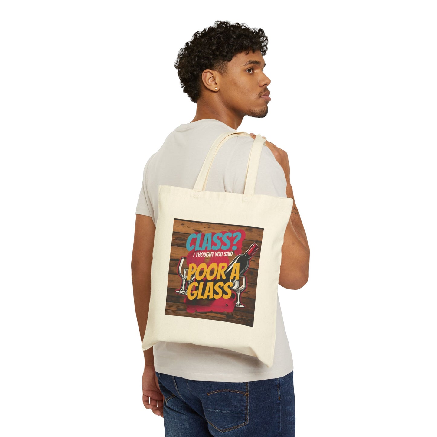 Wine Class Humor - Fun Quote Cotton Canvas Tote Bag, Classy Tote, Reusable Shopping Bag, Gift for Wine Lovers, Eco-Friendly Bag