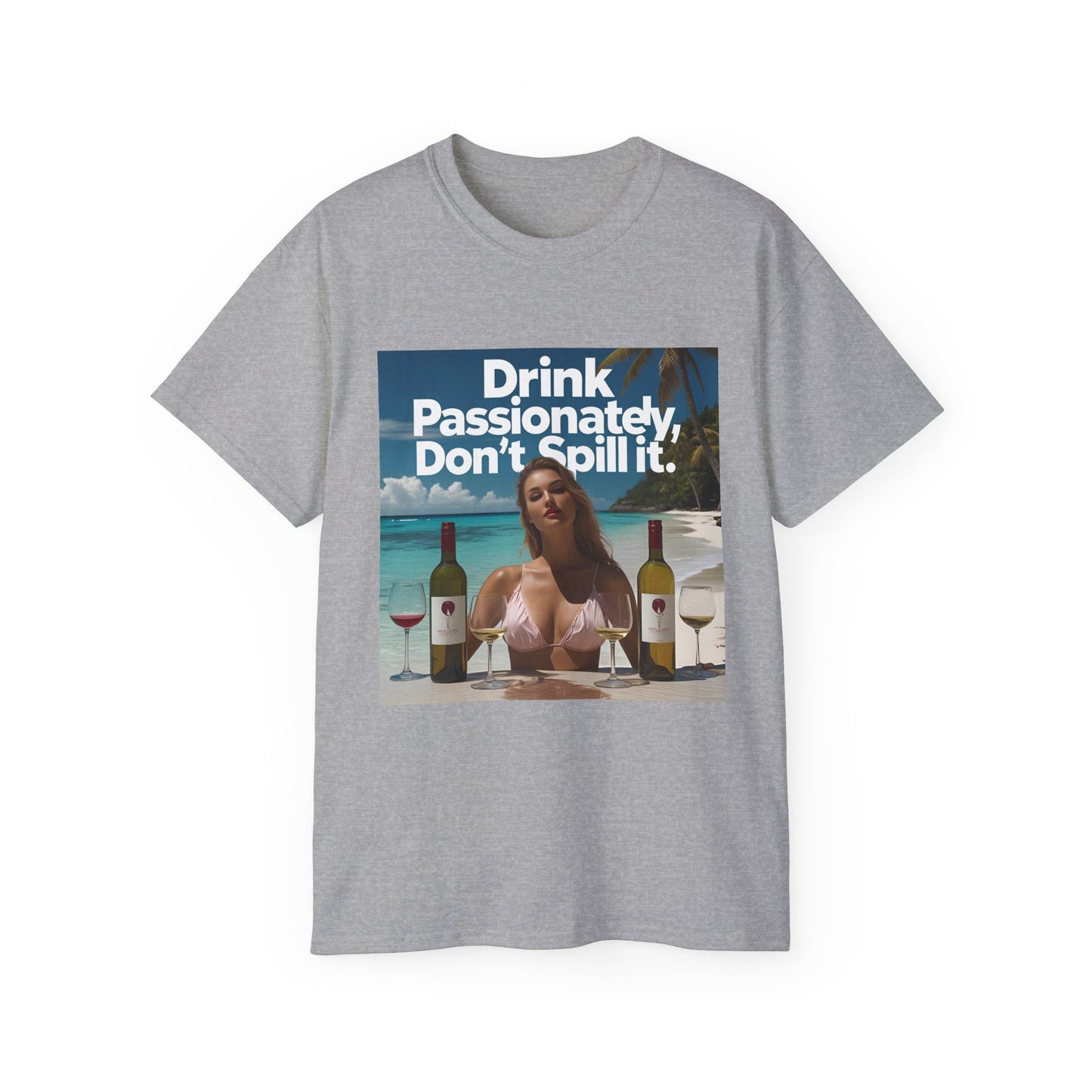 Drink Passionately Tee, Funny T-Shirt, Unisex Cotton Shirt, Gift for Wine Lovers, Casual Summer Top, Beachwear