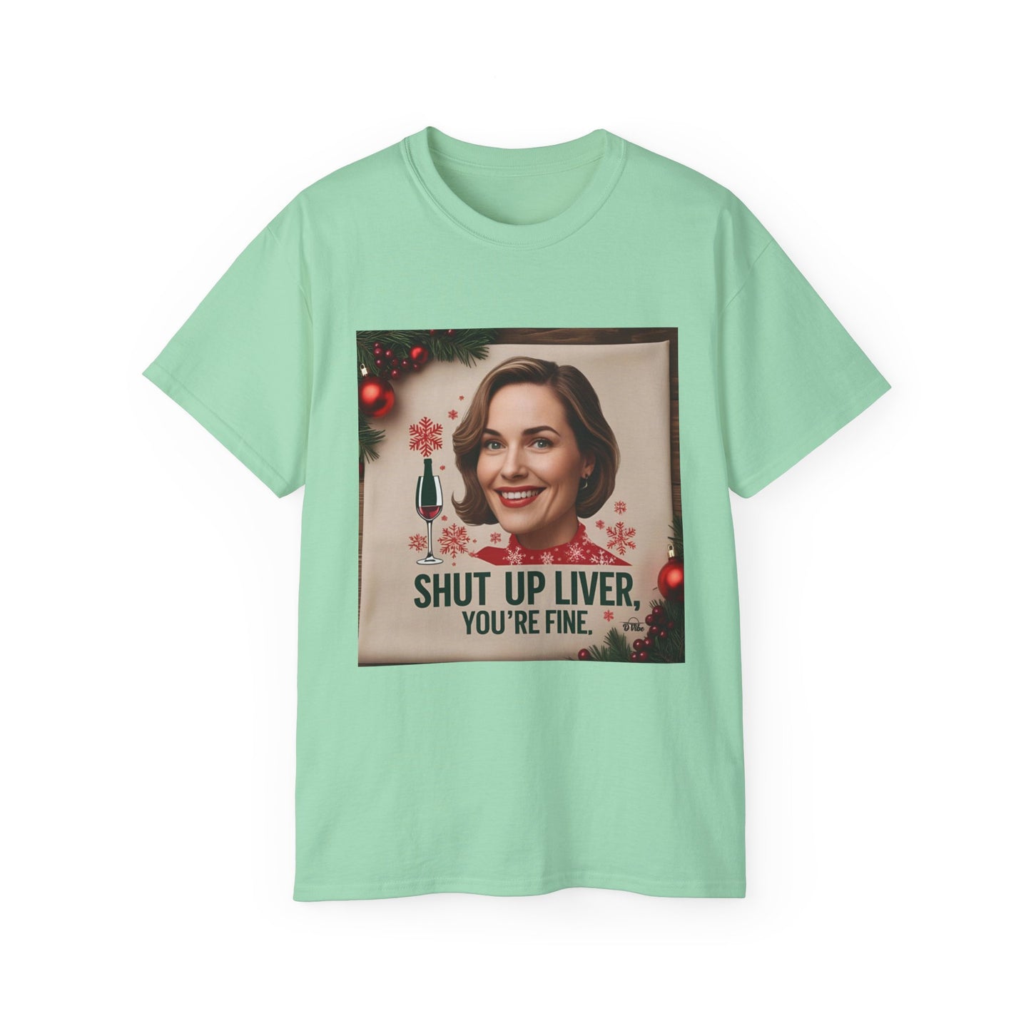 Shut Up Liver, You're Fine - Funny Holiday Unisex Tee, Christmas Gift, Alcohol Humor Shirt, Party Wear, Casual Outfit
