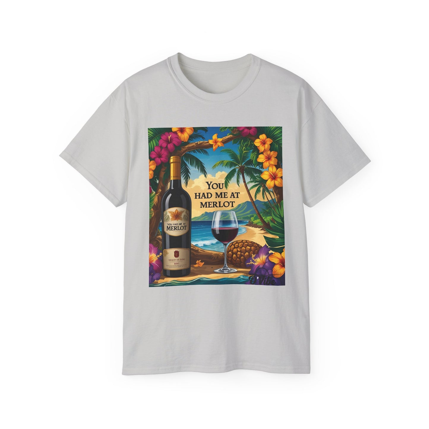 You Had Me At Merlot - Wine Lover's Paradise Tee, Perfect Gift for Wine Enthusiasts, You Had Me at Merlot Shirt, Tropical Vibe T-Shirt, Beach Party Apparel