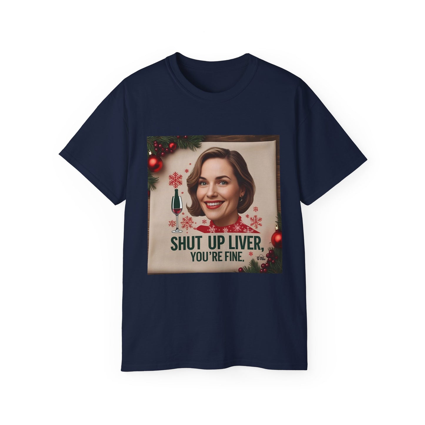 Shut Up Liver, You're Fine - Funny Holiday Unisex Tee, Christmas Gift, Alcohol Humor Shirt, Party Wear, Casual Outfit