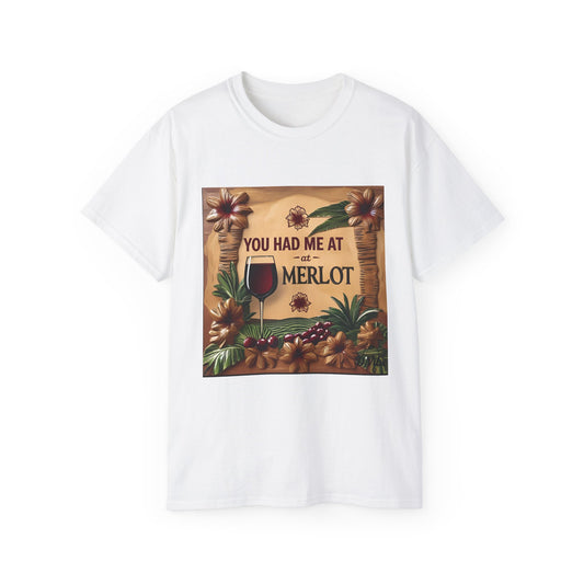You Had Me at Merlot - Wine Lover's Gift Tee, Funny Merlot T-Shirt, Unisex Ultra Cotton, Gift for Wine Enthusiasts, Fun Wine Party Apparel