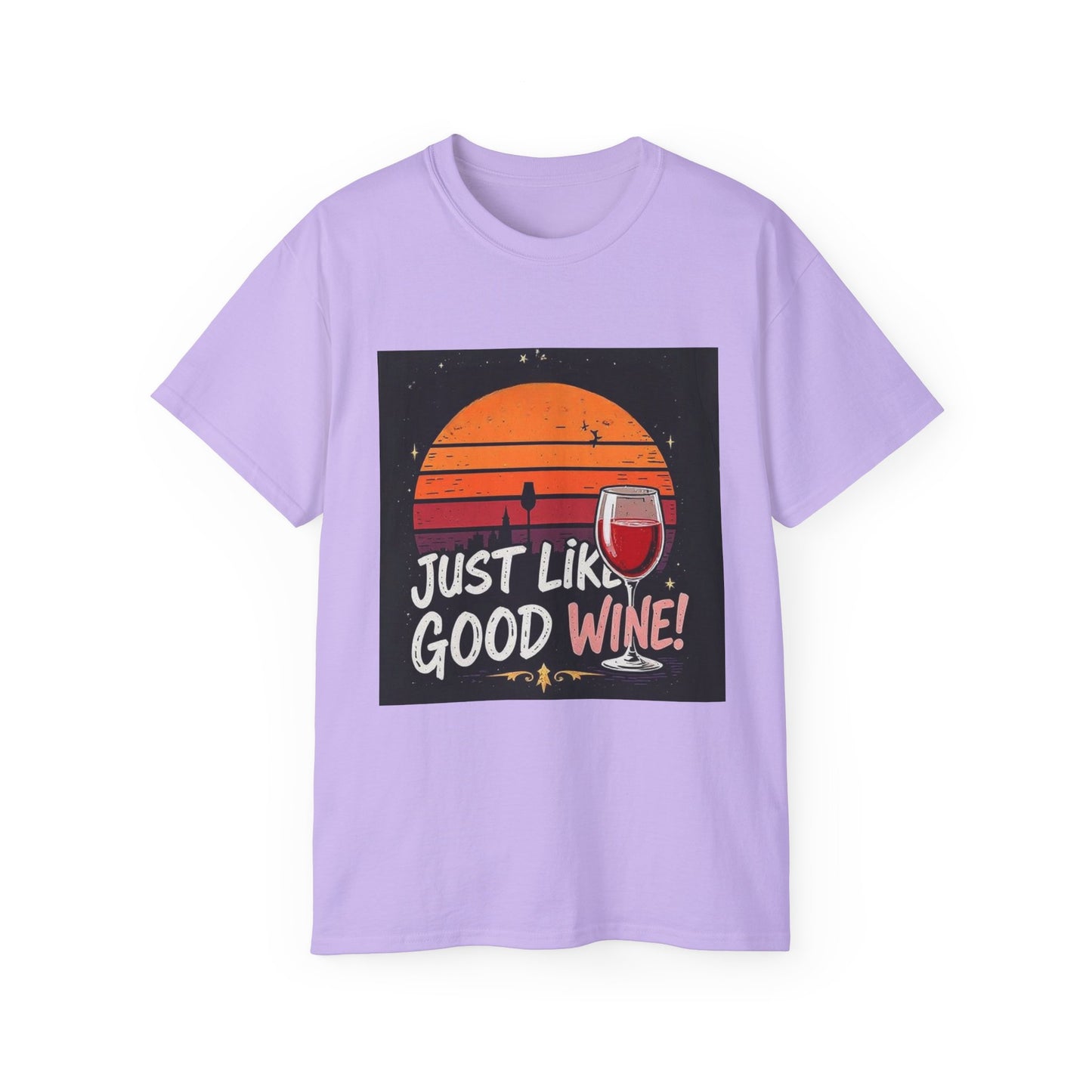 Just Like A Good Wine - Vintage Unisex Tee, Graphic, Casual Good Vibes Wine Designs, Beach Party T-Shirt