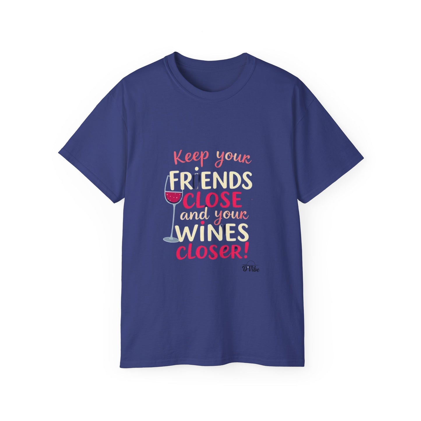 Wine Lovers Unisex Tee - "Keep Your Friends Close & Your Wines Closer" Funny Gift for Wine Enthusiasts, Perfect for Parties, [...]