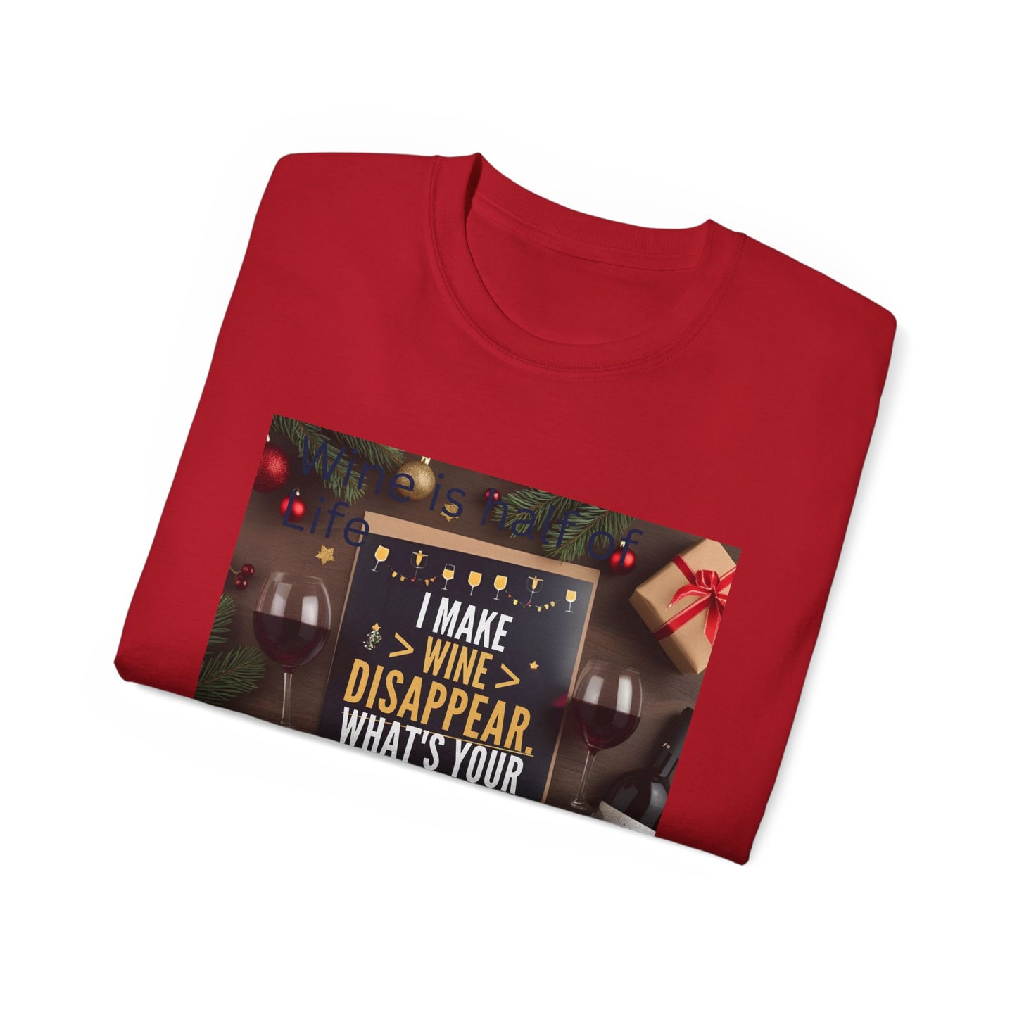 I Make Wine Disappear, What's Your Superpower - Fun Wine Superpower Tee, Gift for Wine Lovers, Funny T-Shirt, Casual Wear, Party Humor Shirt