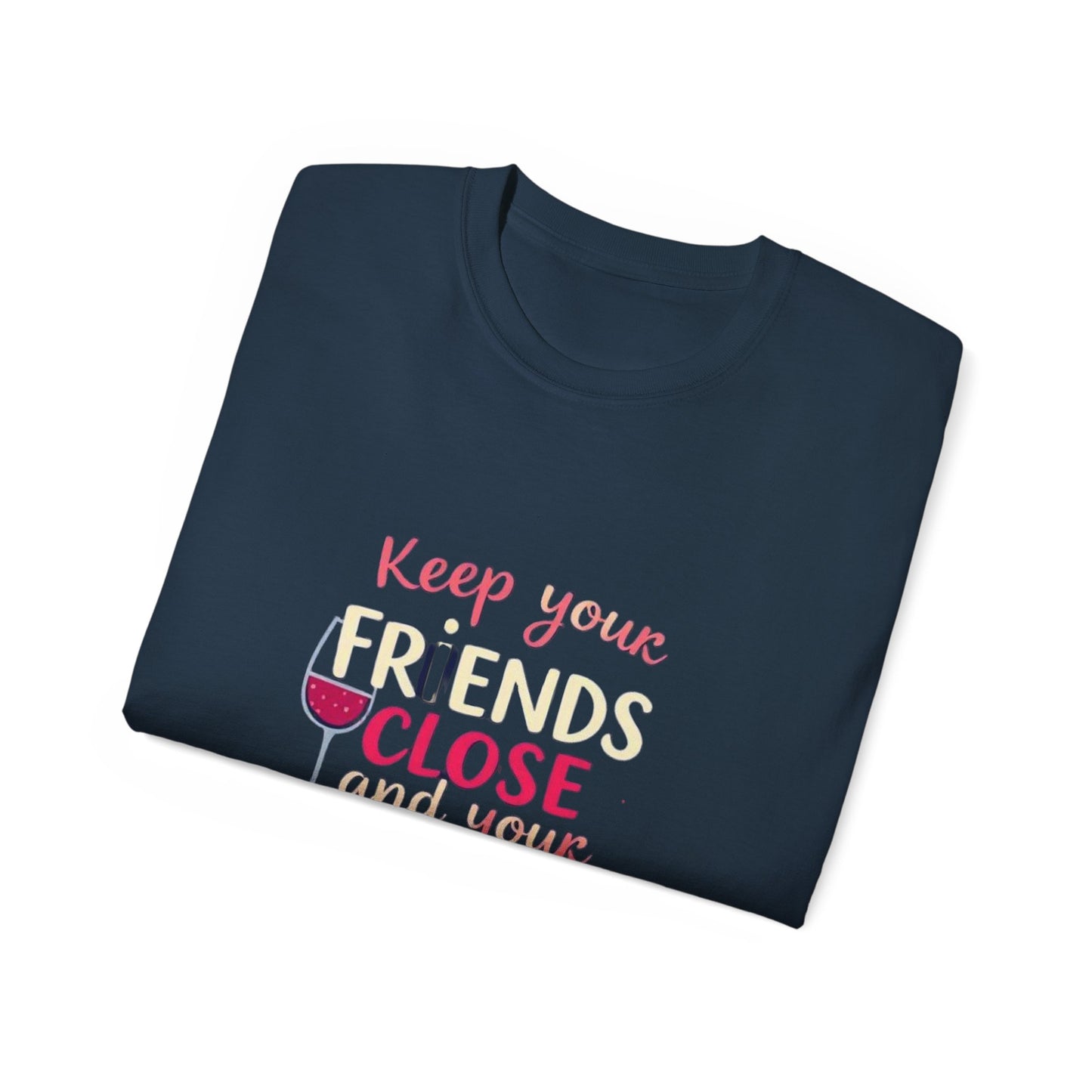 Wine Lovers Unisex Tee - "Keep Your Friends Close & Your Wines Closer" Funny Gift for Wine Enthusiasts, Perfect for Parties, [...]