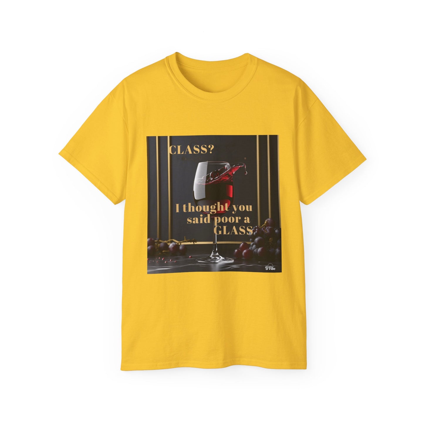 Wine Class Poor Glass - Humor Tee, Funny T-shirt for Wine Lovers, Gift for Hostess, Trendy Unisex Tee, Casual Daywear, Party Outfit