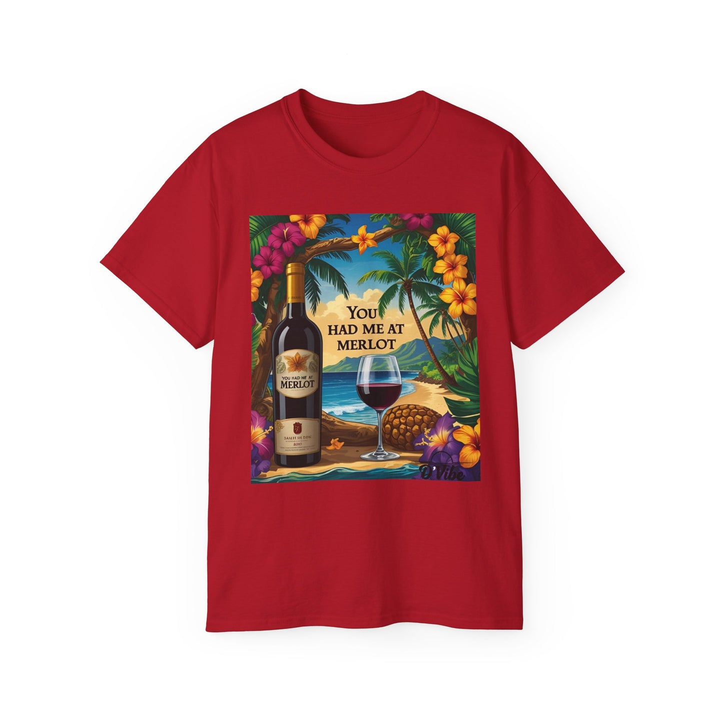 You Had Me At Merlot - Wine Lover's Paradise Tee, Perfect Gift for Wine Enthusiasts, You Had Me at Merlot Shirt, Tropical Vibe T-Shirt, Beach Party Apparel