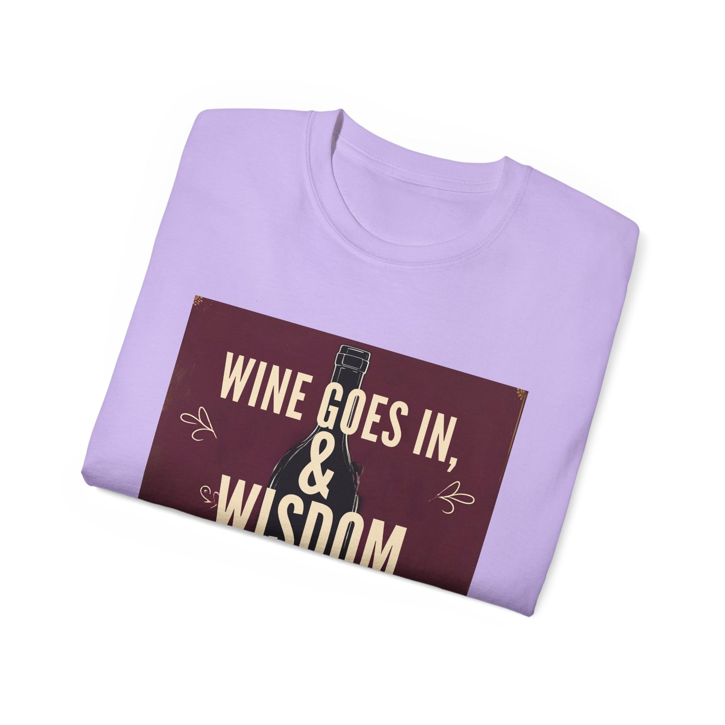 Wine Goes In Wisdom Comes Out - Wine Wisdom Unisex Tee - Perfect Gift for Wine Lovers, Cozy Night In, Wine Themed Party, Funny Quote Shirt, Summer Essential