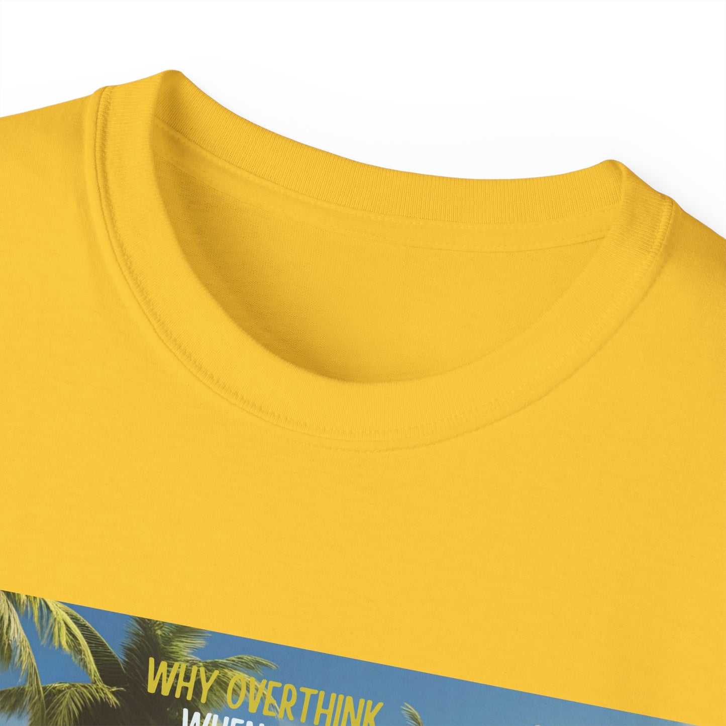 Why Overthink When You Can Overdrink - Tropical Vibes Graphic Tee, Relaxed Summer Shirt, Vacation Wardrobe Essential, Funny Beach Apparel, Unisex Gift for Travel Lovers