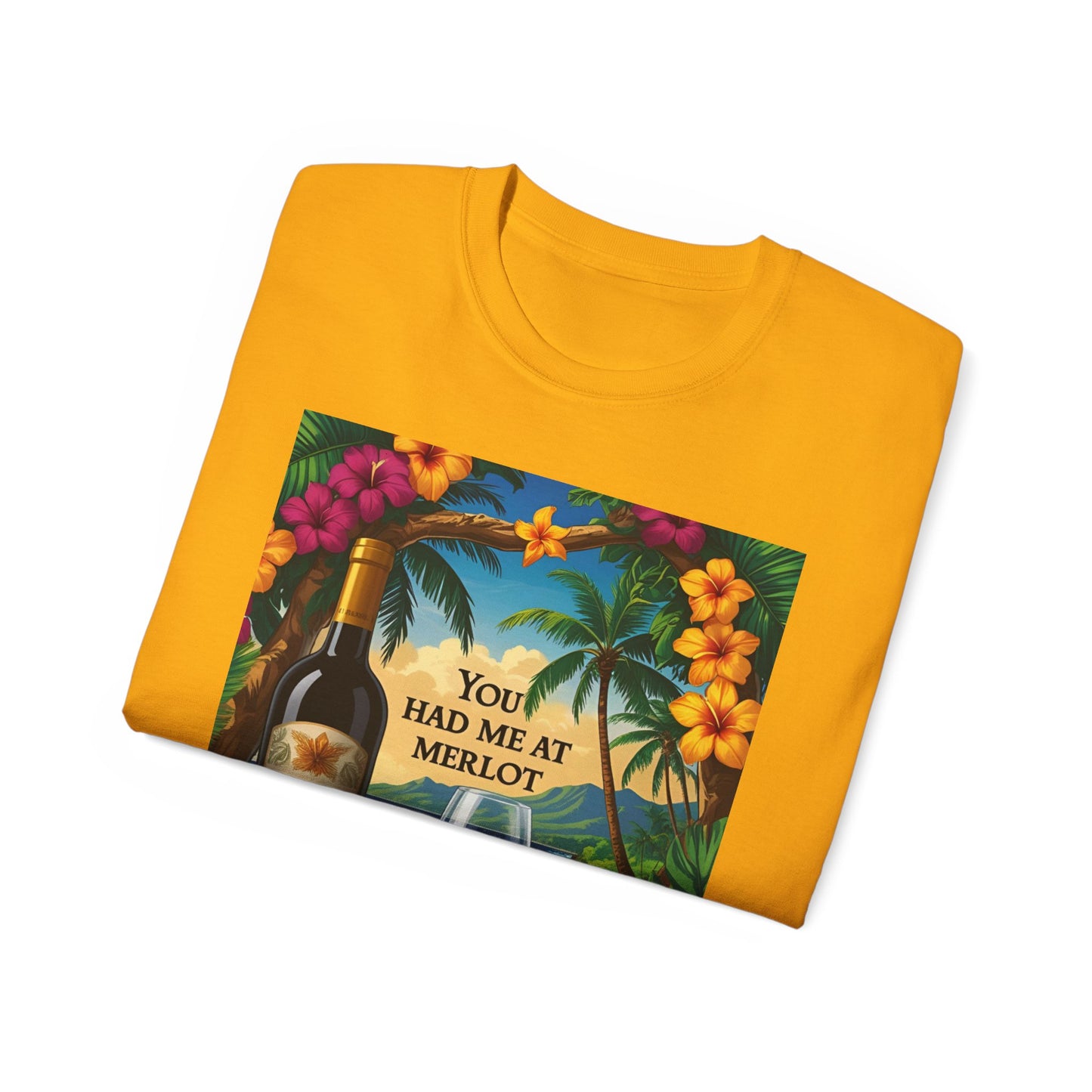 You Had Me At Merlot - Wine Lover's Paradise Tee, Perfect Gift for Wine Enthusiasts, You Had Me at Merlot Shirt, Tropical Vibe T-Shirt, Beach Party Apparel