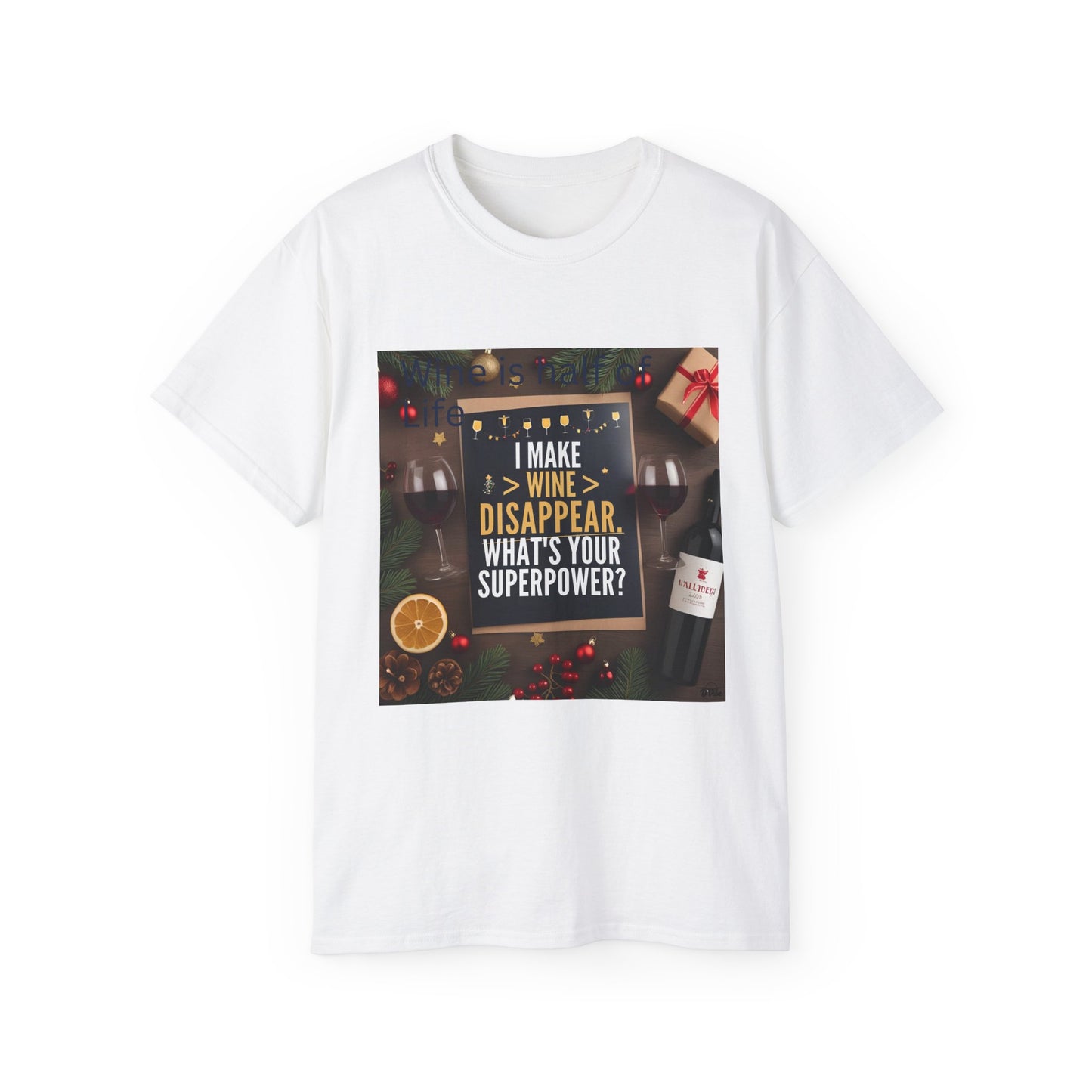 I Make Wine Disappear, What's Your Superpower - Fun Wine Superpower Tee, Gift for Wine Lovers, Funny T-Shirt, Casual Wear, Party Humor Shirt